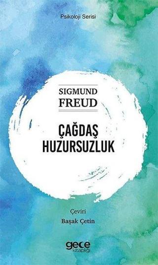 Çağdaş Huzursuzluk - Psikoloji Serisi Sigmund Freud Gece Kitaplığı