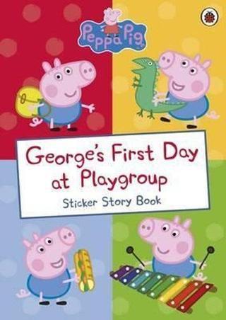 George's First Day at Playgroup: Sticker Book (Peppa Pig) Sue Nicholson Ladybirds