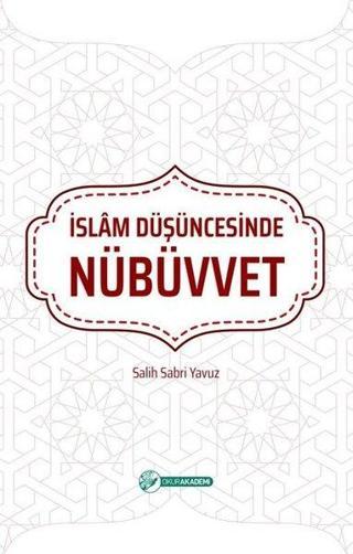 İslam Düşüncesinde Nübüvvet - Salih Sabri Yavuz - Okur Akademi