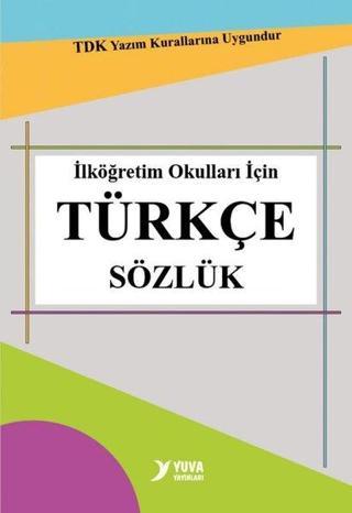 İlköğretim Okulları İçin Türkçe Sözlük - Merve Ayyıldız - Yuva