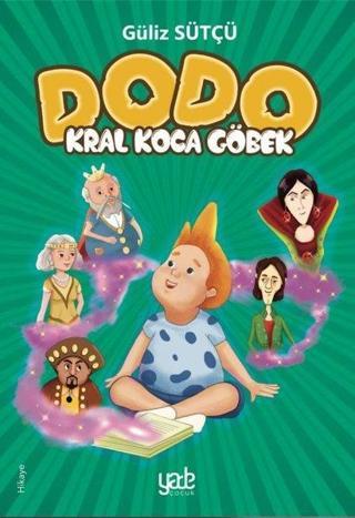 Dodo - Kral Koca Göbek - Güliz Sütçü - Yade Kitap