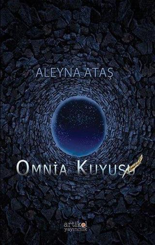 Omnia Kuyusu - Aleyna Ataş - Artikel Yayıncılık