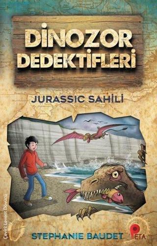 Jurassic Sahili - Dinozor Dedektifleri - Stephanie Baudet - Peta