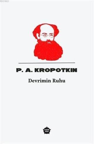 Devrimin Ruhu - Pyotr Alekseyeviç Kropotkin - Ganzer Kitap