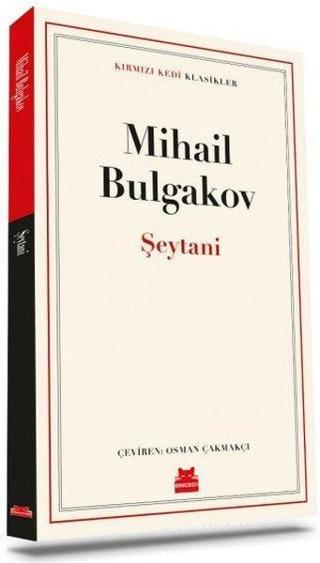 Şeytani - Kırmızı Kedi Klasikler - Mihail Bulgakov - Kırmızı Kedi Yayınevi