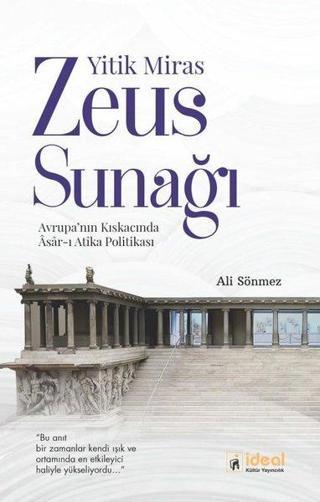 Yitik Miras - Zeus Sunağı - Ali Sönmez - İdeal Kültür Yayıncılık