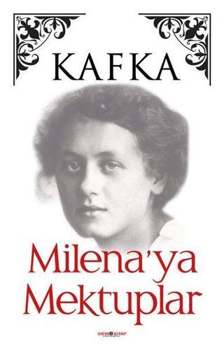 Milena'ya Mektuplar - Franz Kafka - Sıfır 6 Kitap Yayınevi