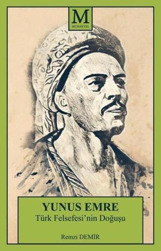 Yunus Emre - Türk Felsefesinin Doğuşu Remzi Demir Muhayyel