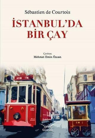 İstanbulda Bir Çay - Sebastien De Courtois - Heyamola Yayınları