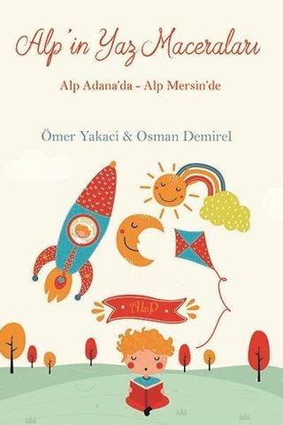 Alp'in Yaz Maceraları: Alp Adana'da - Alp Mersin'de - Osman Demirel - Ritim Sanat Yayınları