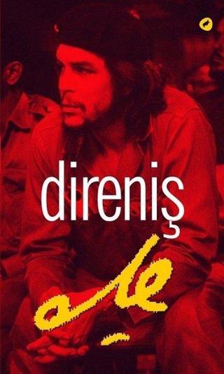 Direniş Che - Ernesto Che Guevara - Kafe Kültür Yayıncılık