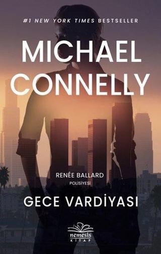 Gece Vardiyası - Mıchael Connelly - Nemesis Kitap Yayınevi