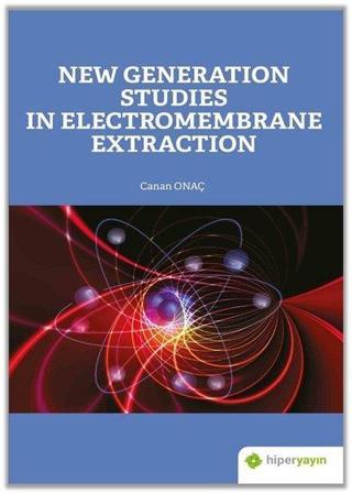 New Generation Studies In Electromembrane Extraction - Canan Onaç - Hiperlink