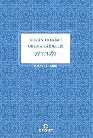 Kuran-ı Kerim'i Okuma Kaideleri - Tecvid - Mehmet Ali Kurt - Ensar Neşriyat