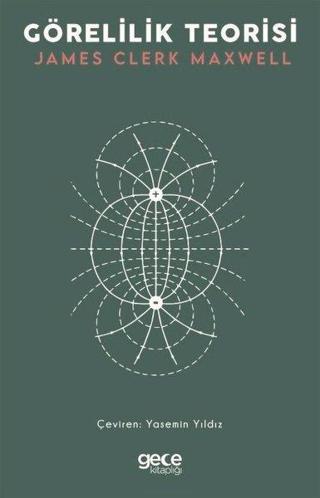 Görelilik Teorisi - James Clerk Maxwell - Gece Kitaplığı