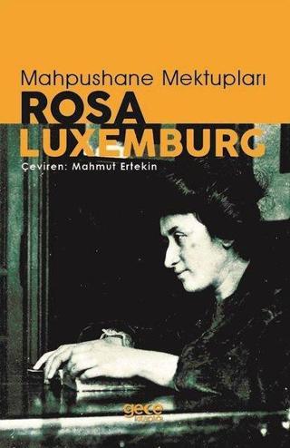 Mahpushane Mektupları - Rosa Luxemburg - Gece Kitaplığı