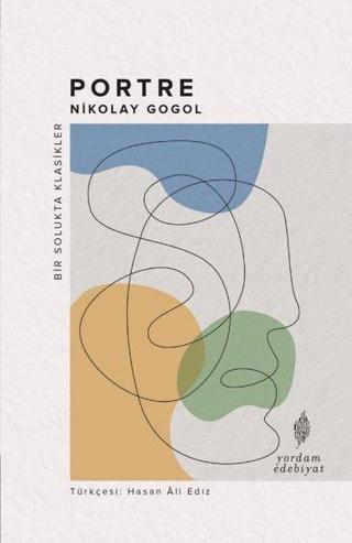 Portre - Bir Solukta Klasikler - Nikolay Gogol - Yordam Edebiyat