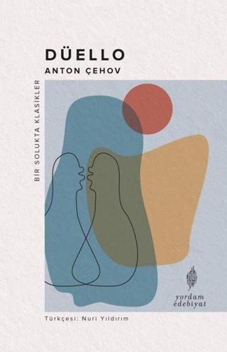 Düello - Bir Solukta Klasikler - Anton Pavloviç Çehov - Yordam Edebiyat