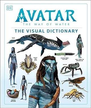 Avatar The Way of Water The Visual Dictionary - Ben Procter - Dorling Kindersley Ltd