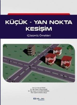 Küçük Yan Nokta Kesişim - Çözümlü Örnekler - Fatma Bünyan Ünel - Atlas Akademi Yayınları