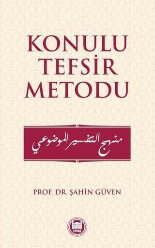 Konulu Tefsir Metodu - Şahin Güven - M. Ü. İlahiyat Fakültesi Vakfı Yayı
