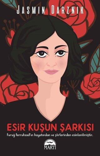 Esir Kuşun Şarkısı - Jasmin Darznik - Martı Yayınları Yayınevi