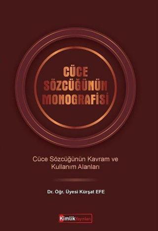Cüce Sözlüğünün Monografisi - Kürşat Efe - Kimlik Yayınları