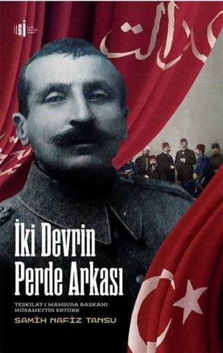 İki Devrin Perde Arkası - Samih Nafiz Tansu - İlgi Kültür Sanat Yayınları