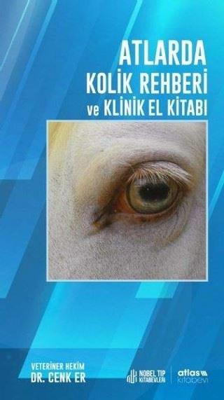 Atlarda Kolik Rehberi ve Klinik El Kitabı - Kolektif  - Atlas Kitap