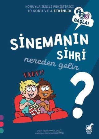 Sinemanın Sihri Nereden Gelir? - 123 Başla! - Konuyla İlgili Pekiştirici 10 Soru ve 4 Etkinlik - Rejane Hamus - Vallee - Dinozor Çocuk