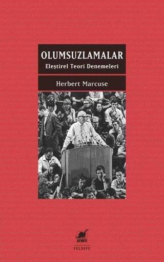 Olumsuzlamalar - Eleştirel Teori Denemeleri - Herbert Marcuse - Ayrıntı Yayınları