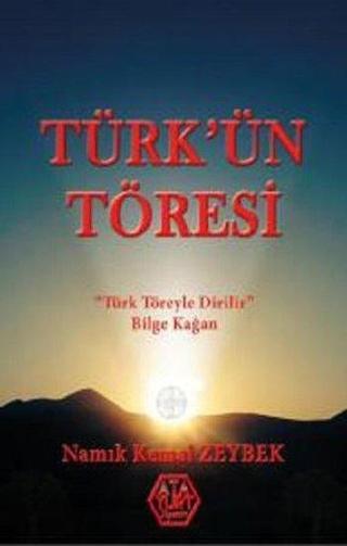 Türk'ün Töresi - Namık Kemal Zeybek - Atayurt Yayınevi