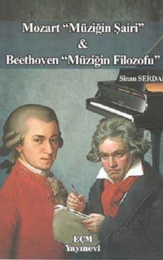 Mozart Müziğin Şairi ve Beethoven Müziğin Filozofu