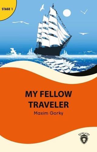 My Fellow Traveler - Stage 1 - Maxim Gorky - Dorlion Yayınevi