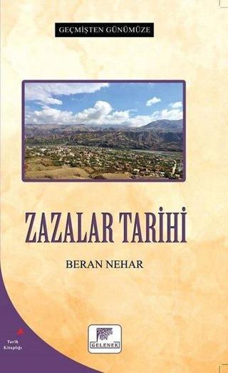 Zazalar Tarihi - Geçmişten Günümüze - Beran Nehar - Gelenek Yayınları
