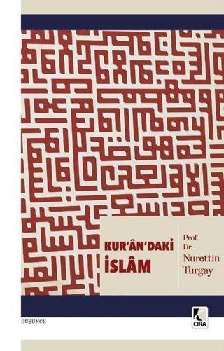 Kur'an'daki İslam - Nurettin Turgay - Çıra Yayınları