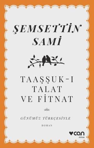Taaşşuk-ı Talat ve Fitnat - Günümüz Türkçesiyle - Şemsettin Sami - Can Yayınları
