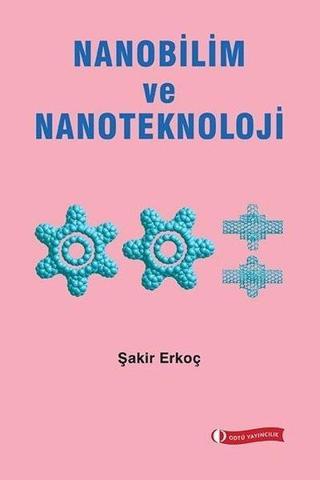 Nanobilim ve Nanoteknoloji - Şakir Erkoç - Odtü