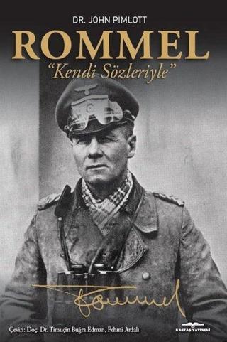 Rommel Kendi Sözleriyle John Pimlott Kastaş Yayınları