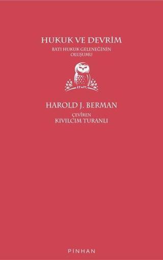 Hukuk ve Devrim - Batı Hukuk Geleneğinin Oluşumu - Harold J. Berman - Pinhan Yayıncılık