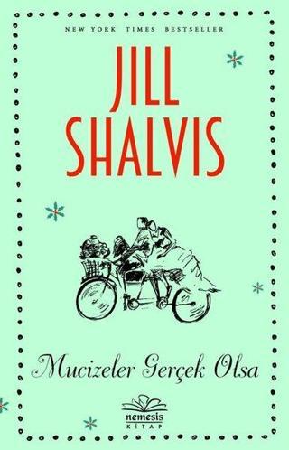 Mucizeler Gerçek Olsa - Jill Shalvis - Nemesis Kitap Yayınevi