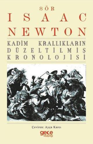 Kadim Krallıkların Düzeltilmiş Kronolojisi - Isaac Newton - Gece Kitaplığı