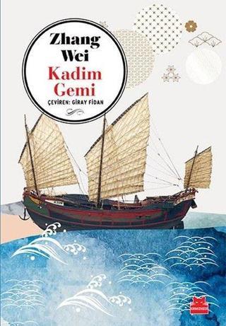 Kadim Gemi - Zhang Wei - Kırmızı Kedi Yayınevi