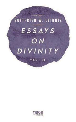 Essasys on Divinity Vol  - 2 - Gottfried W. Leibniz - Gece Kitaplığı