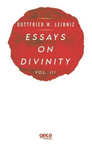 Essasys on Divinity Vol - 3 - Gottfried W. Leibniz - Gece Kitaplığı