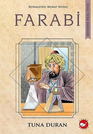 Farabi - Ünlü Türk Dahileri - Tuna Duran - Beyaz Balina Yayınları