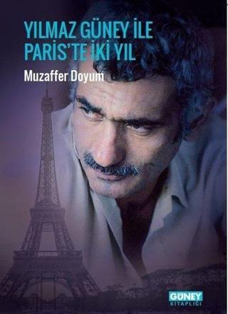 Yılmaz Güney ile Paris'te İki Yıl - Muzaffer Doyum - Dönüşüm Yayınları