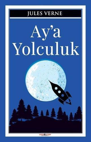 Ay'a Yolculuk - Jules Verne - Sıfır 6 Kitap Yayınevi