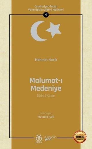 Malumat-ı Medeniye Birinci Kısım: Cumhuriyet Öncesi Vatandaşlık Eğitimi Metinleri - 1 - Kolektif  - DBY Yayınları