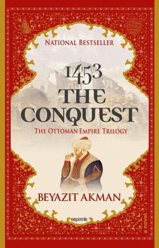1453 The Conquest - The Ottoman Empire Trilogy - Beyazıt Akman - Kopernik Kitap